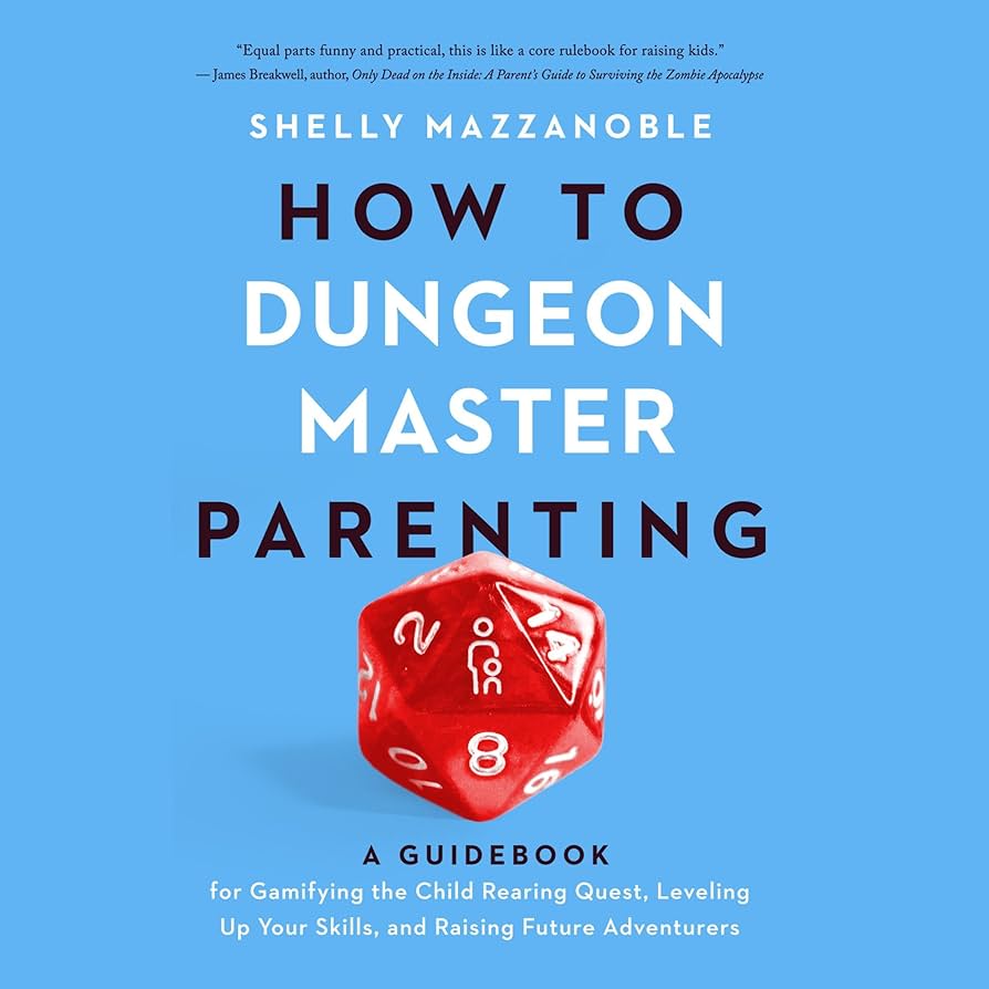 Audiobook review: Shelly Mazzanoble’s “How to Dungeon Master Parenting”